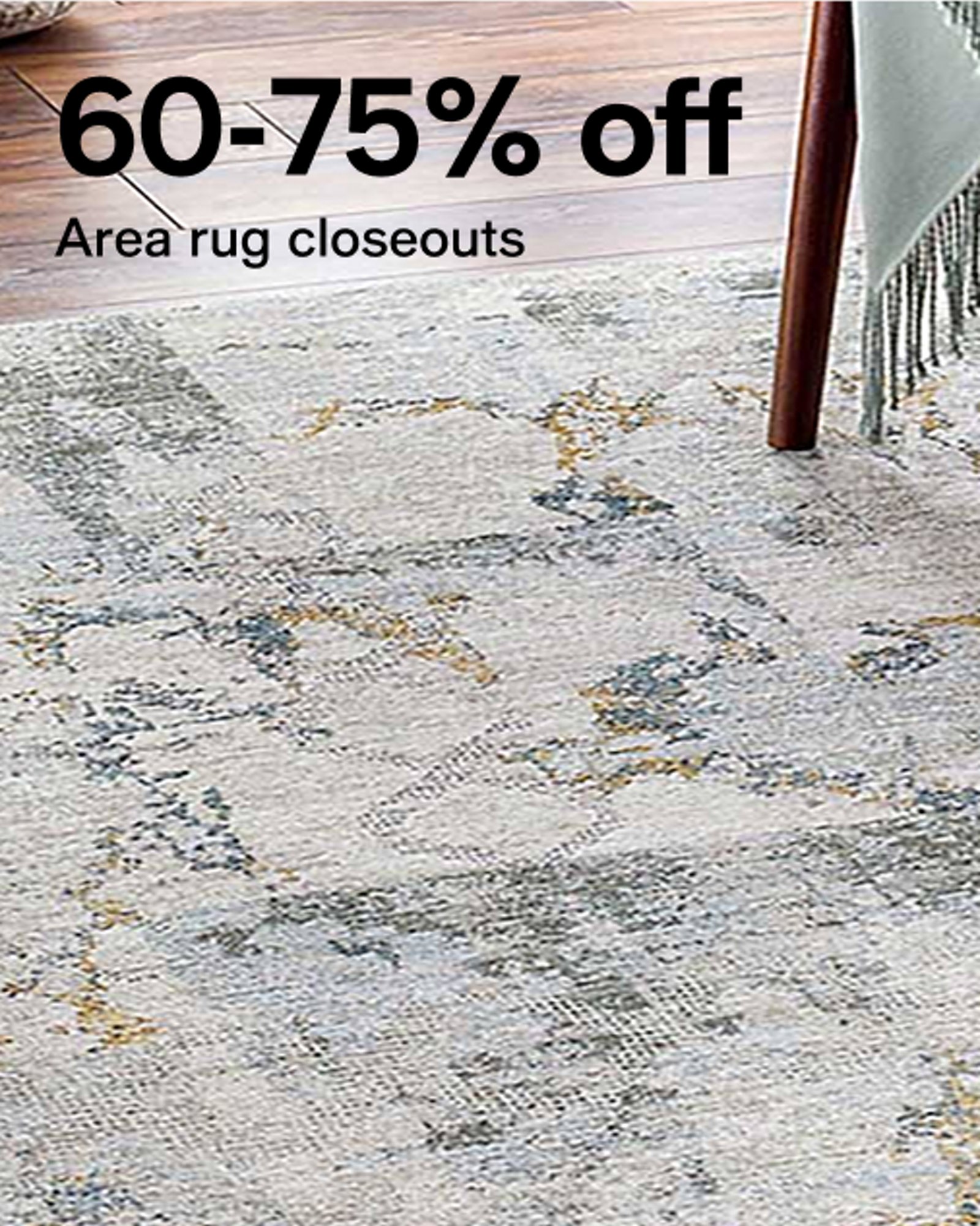 60-75% Rug clearance & Closeouts